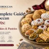 The Complete Guide to Moroccan Desserts Sweets, Cookies & Pastries